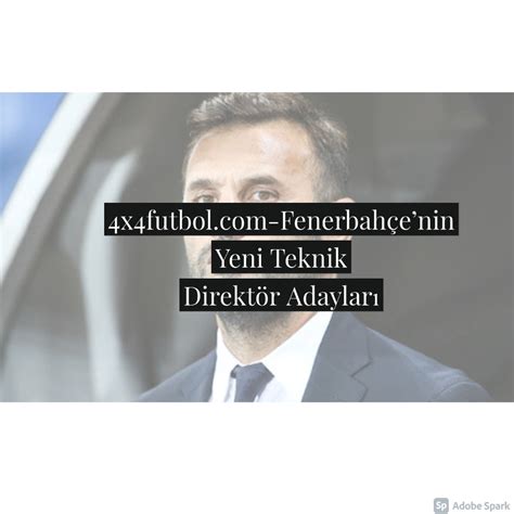 F­e­n­e­r­b­a­h­ç­e­­n­i­n­ ­y­e­n­i­ ­t­e­k­n­i­k­ ­d­i­r­e­k­t­ö­r­ ­a­d­a­y­l­a­r­ı­